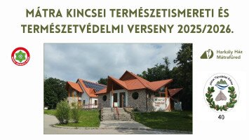 MÁTRA KINCSEI TERMÉSZETISMERETI ÉS TERMÉSZETVÉDELMI VERSENY  2025/2026.